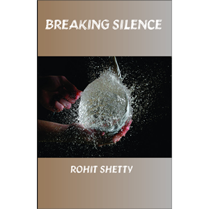 You are currently viewing Book: Breaking Silence By Rohit Shetty