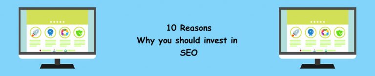 10 Reasons why you should invest in SEO