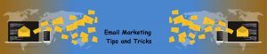 Read more about the article Email Marketing Tips and Tricks