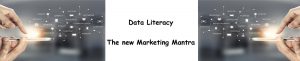 Read more about the article Data Literacy: The new Marketing Mantra
