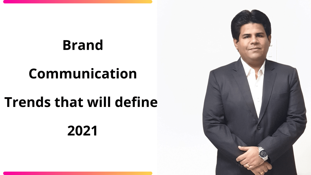 Brand communication trends that will define 2021